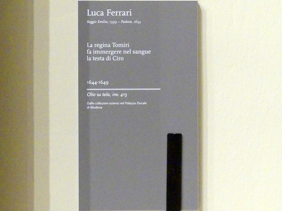 Luca Ferrari (1645–1649), Königin Tomyris taucht den Kopf des Kyrus in Blut, Modena, Galleria Estense, Saal 19, 1644–1649, Bild 2/2