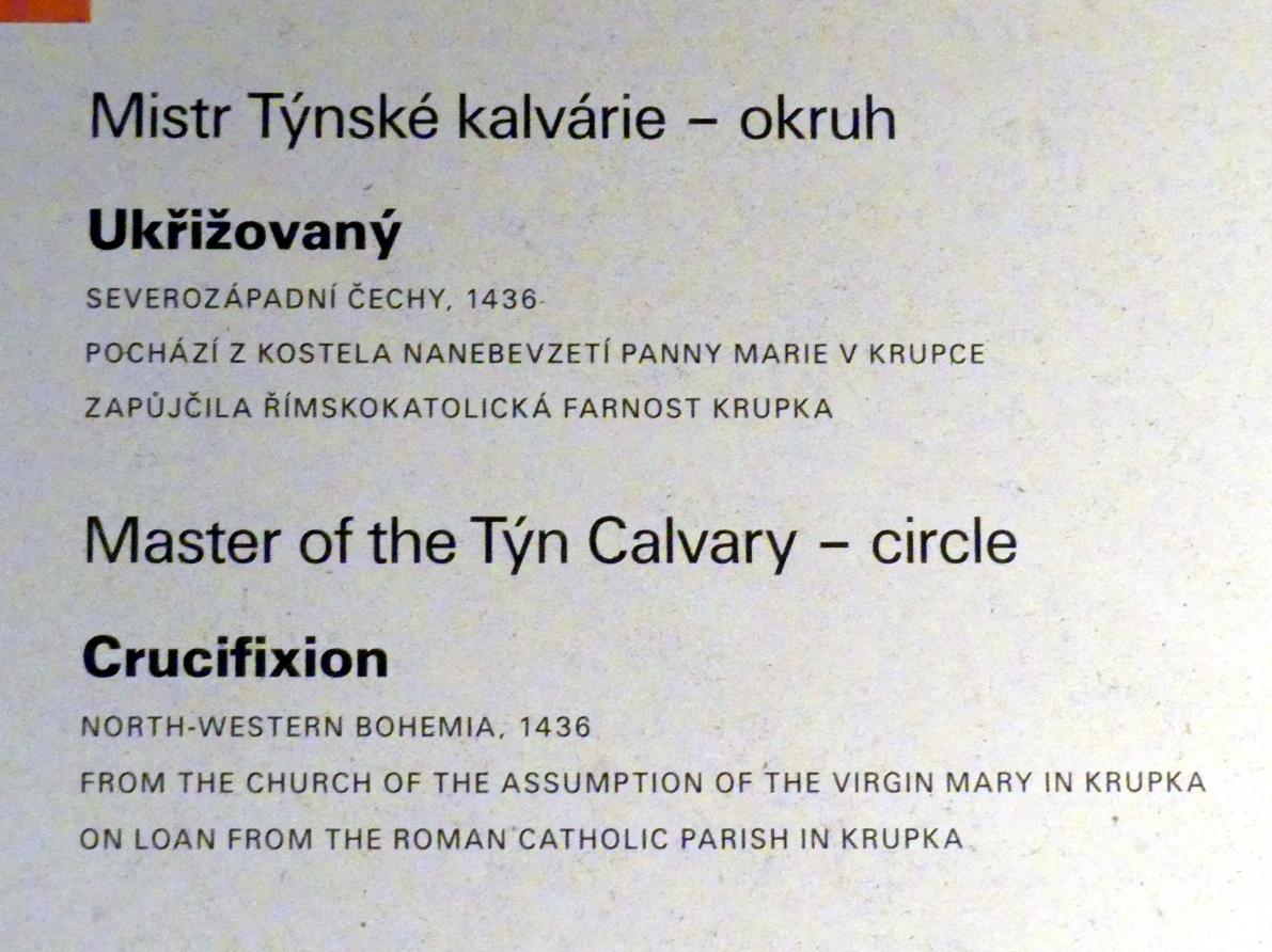 Meister des Teyner Kalvarienbergs (Umkreis) (1436), Gekreuzigter Christus, Graupen (Krupka), Kirche Mariä Himmelfahrt, jetzt Prag, Nationalgalerie im Agneskloster, Saal I, 1436, Bild 5/5