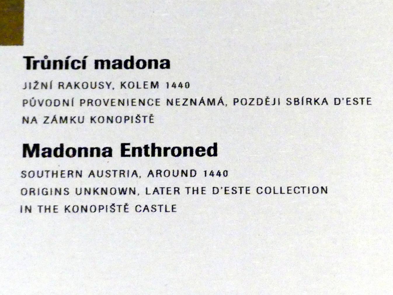 Thronenden Madonna, Prag, Nationalgalerie im Agneskloster, Saal J, um 1440, Bild 5/5