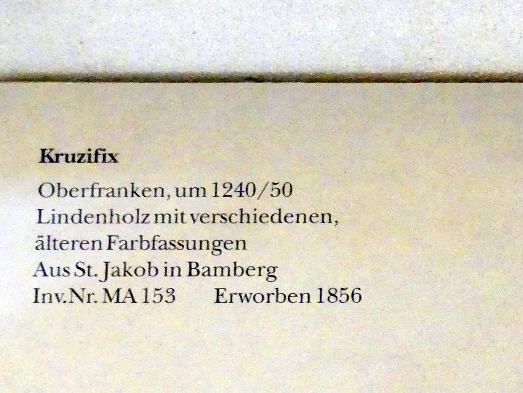 Kruzifix, Bamberg, Kirche St. Jakob, jetzt München, Bayerisches Nationalmuseum, Saal 1, um 1240–1250, Bild 4/4