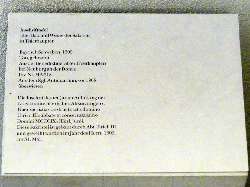 Inschrifttafel, Thierhaupten, ehem. Benediktinerkloster, jetzt München, Bayerisches Nationalmuseum, Saal 1, 1309, Bild 2/2