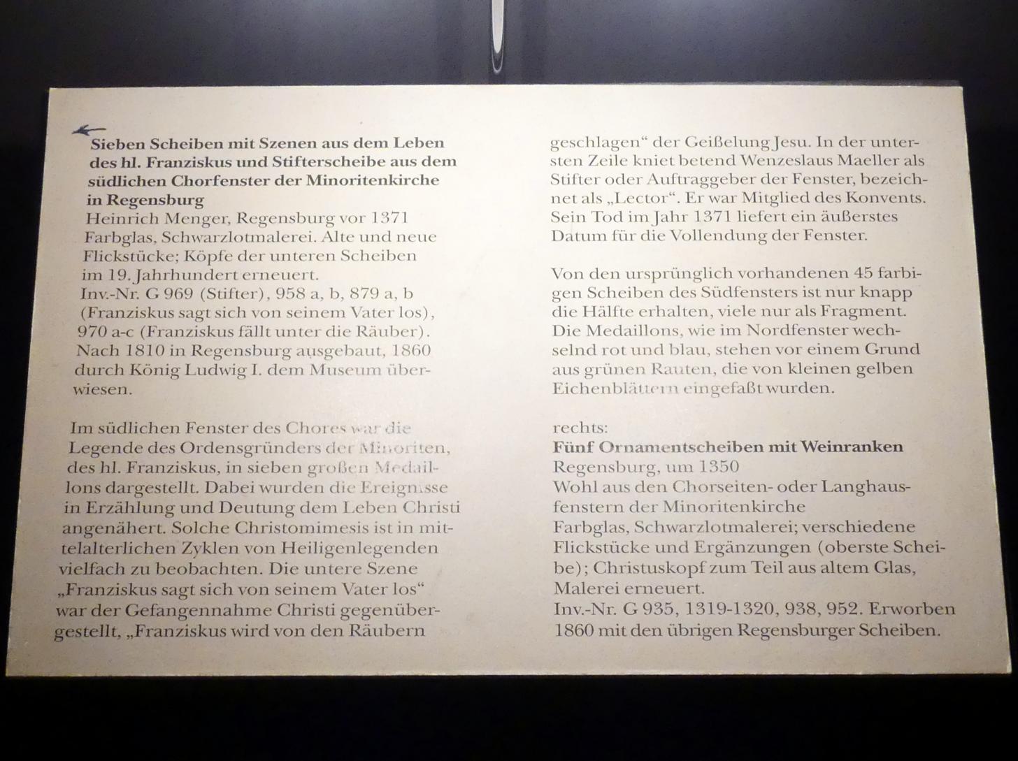 Heinrich Menger (1370), Sieben Scheiben mit Szenen aus dem Leben des hl. Franziskus und Stifterscheibe aus dem südlichen Chorfenster der Minoritenkirche in Regensburg, Regensburg, ehem. Franziskanerkloster St. Salvator, heute Museum, jetzt München, Bayerisches Nationalmuseum, Saal 3, vor 1371, Bild 2/2