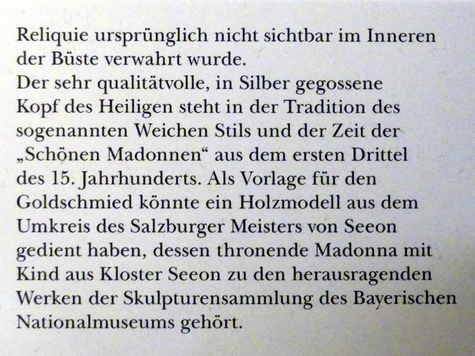Silberne Reliquienbüste des heiligen Zeno, Isen, Stifts- und Pfarrkirche St. Zeno, jetzt München, Bayerisches Nationalmuseum, Saal 7, um 1440, Bild 5/5
