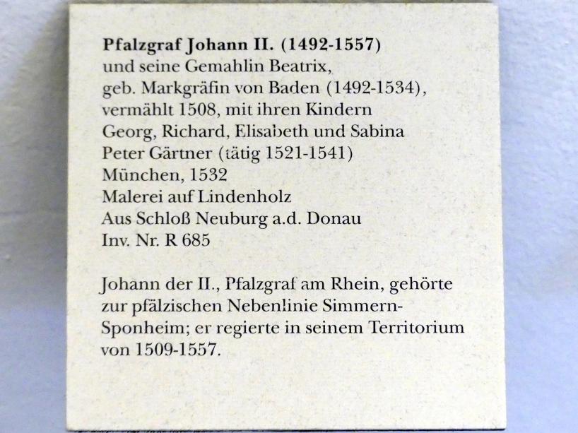 Pfalzgraf Johann II. (1492-1557), Neuburg an der Donau, Schloss Neuburg, jetzt München, Bayerisches Nationalmuseum, Saal 21, 1532, Bild 2/2