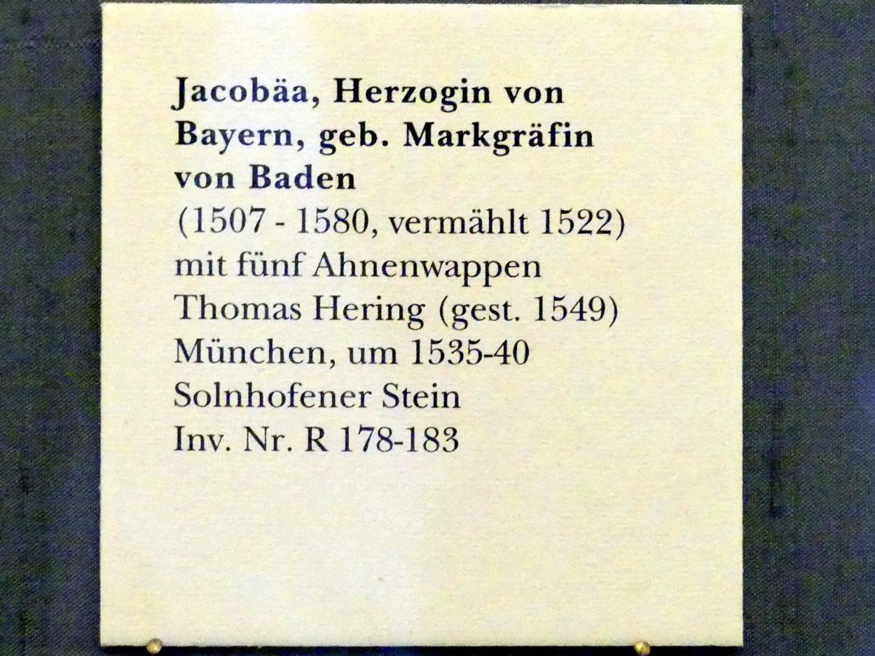 Thomas Hering (1532–1537), Jacobäa, Herzogin von Bayern, geb. Markgräfin von Baden mit fünf Ahnenwappen, München, Bayerisches Nationalmuseum, Saal 21, um 1535–1540, Bild 8/8