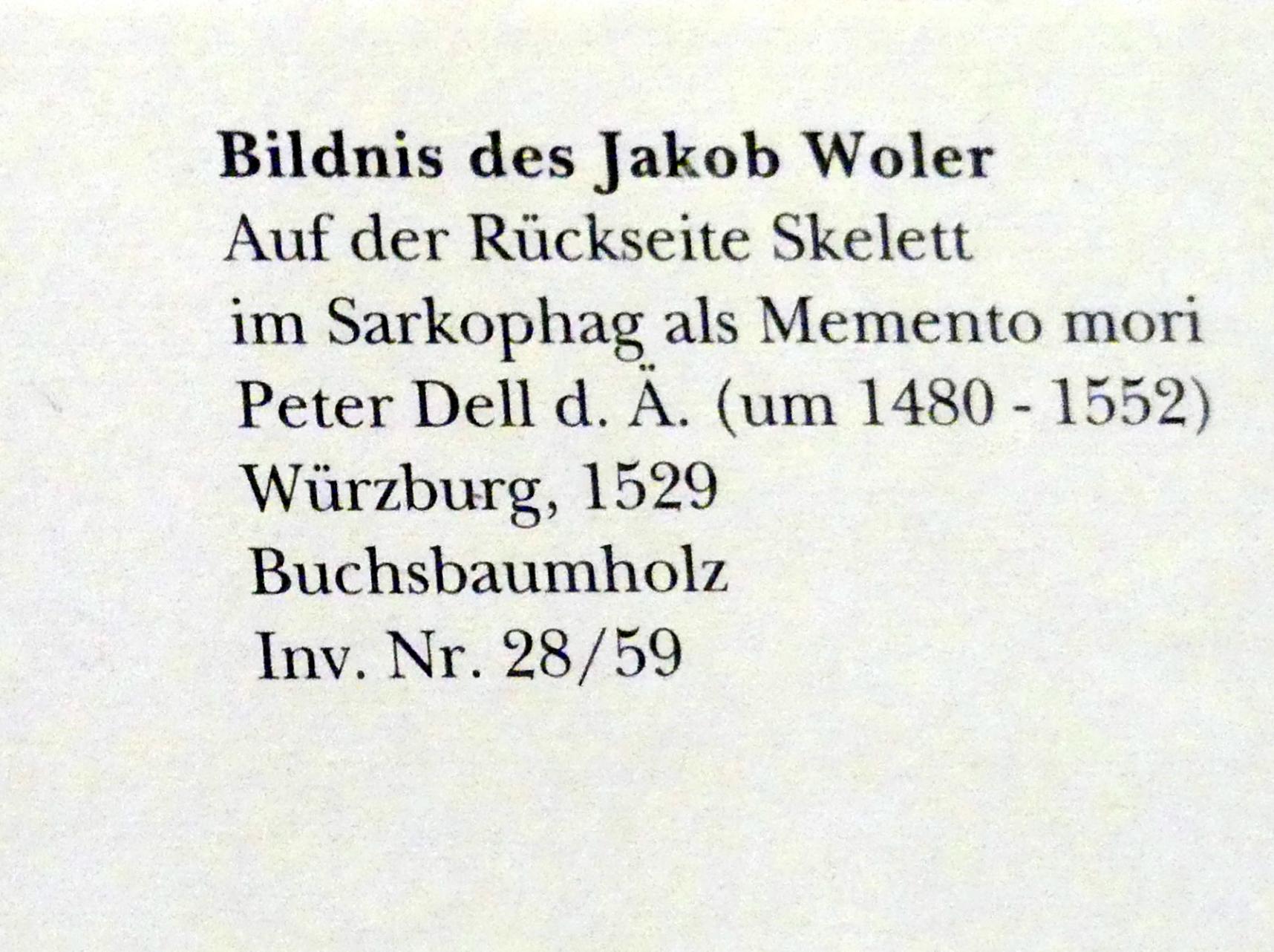 Peter Dell der Ältere (1515–1534), Bildnis des Jakob Woler, München, Bayerisches Nationalmuseum, Saal 21, 1529, Bild 2/2