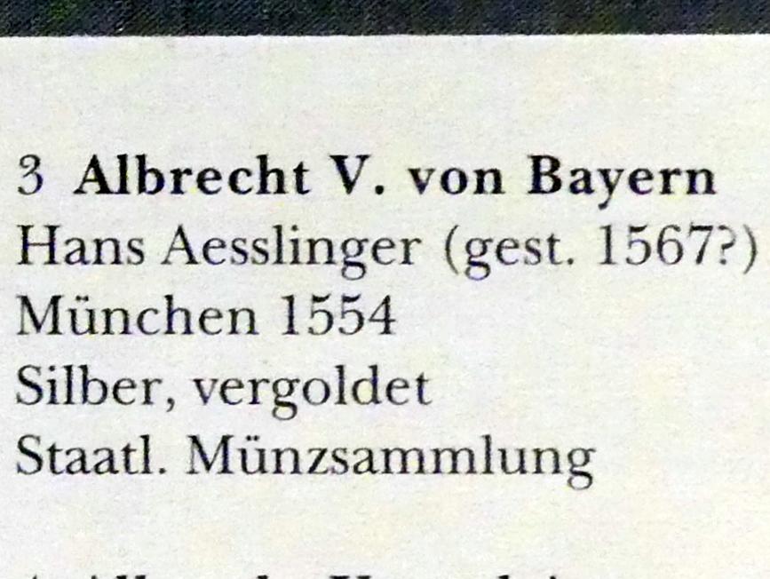 Hans Aesslinger (1550–1570), Albrecht V. von Bayern, München, Bayerisches Nationalmuseum, Saal 22, 1554, Bild 2/2