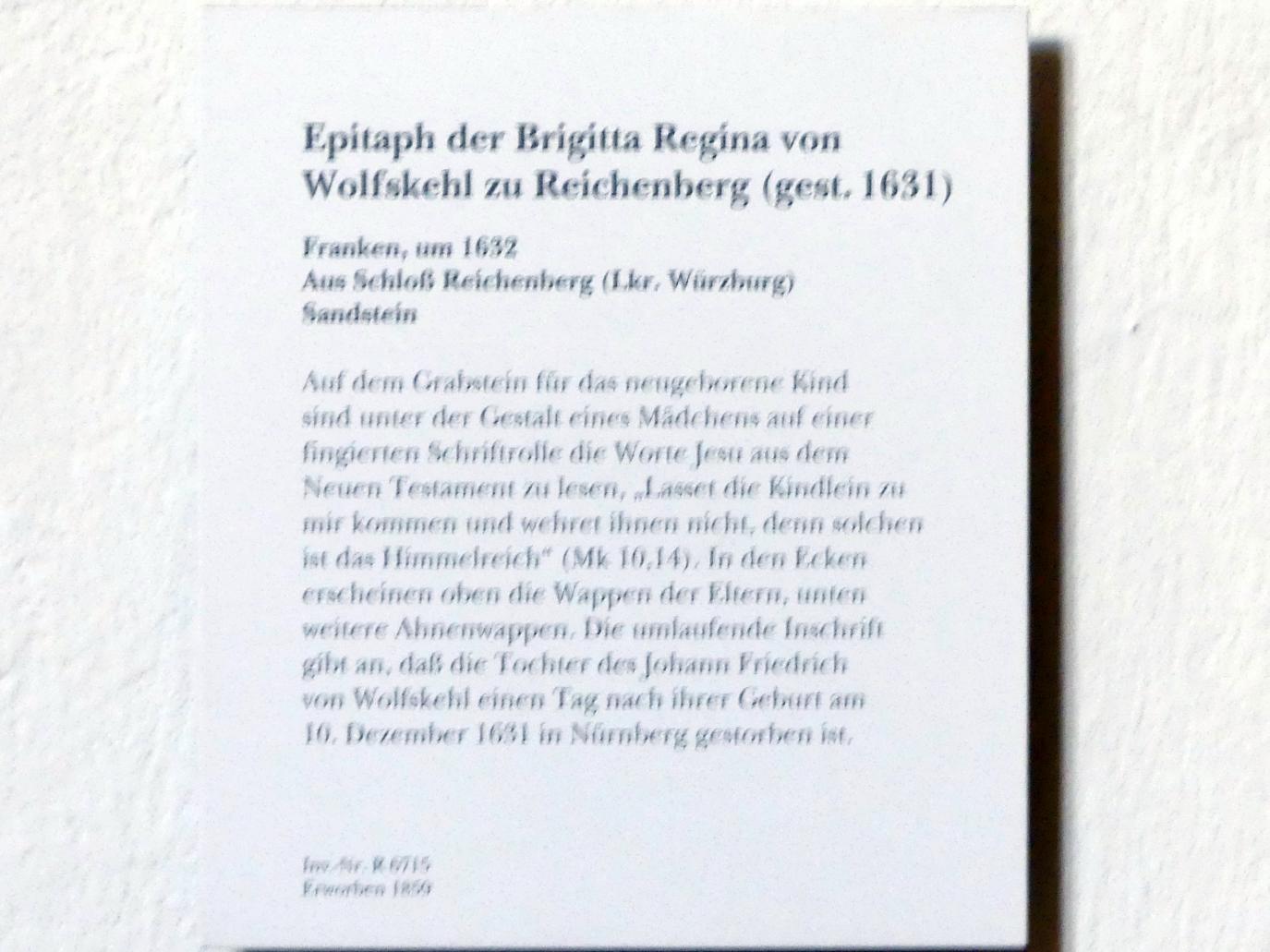 Epitaph der Brigitta Regina von Wolfskehl zu Reichenberg (gest. 1631), Reichenberg, Schloss Reichenberg, jetzt München, Bayerisches Nationalmuseum, Eingangshalle, um 1632, Bild 2/2