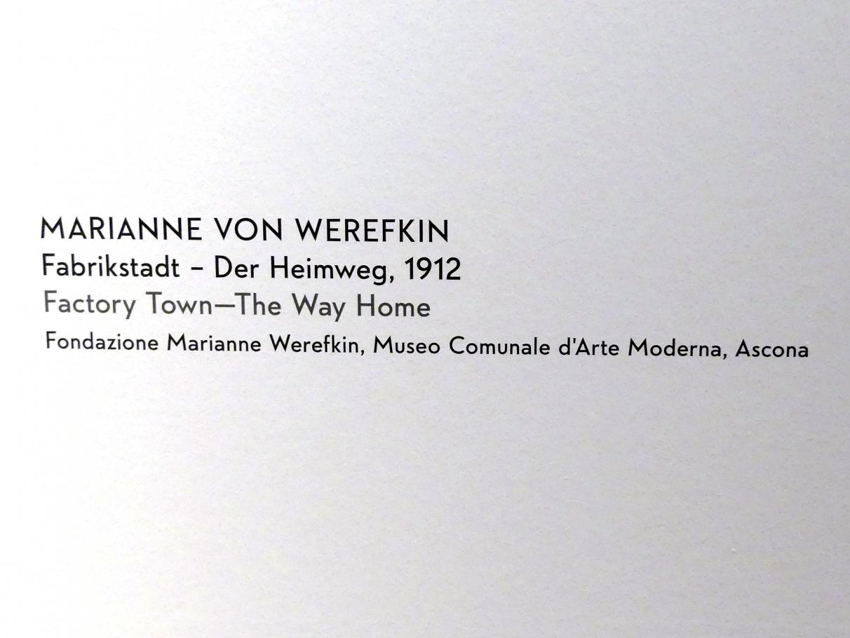 Marianne von Werefkin (1881–1932), Fabrikstadt - Der Heimweg, München, Lenbachhaus, Kunstbau, Ausstellung "Lebensmenschen" vom 22.10.2019-16.02.2020, München, Murnau, Oberstdorf, 1908-1913, 1912, Bild 2/2