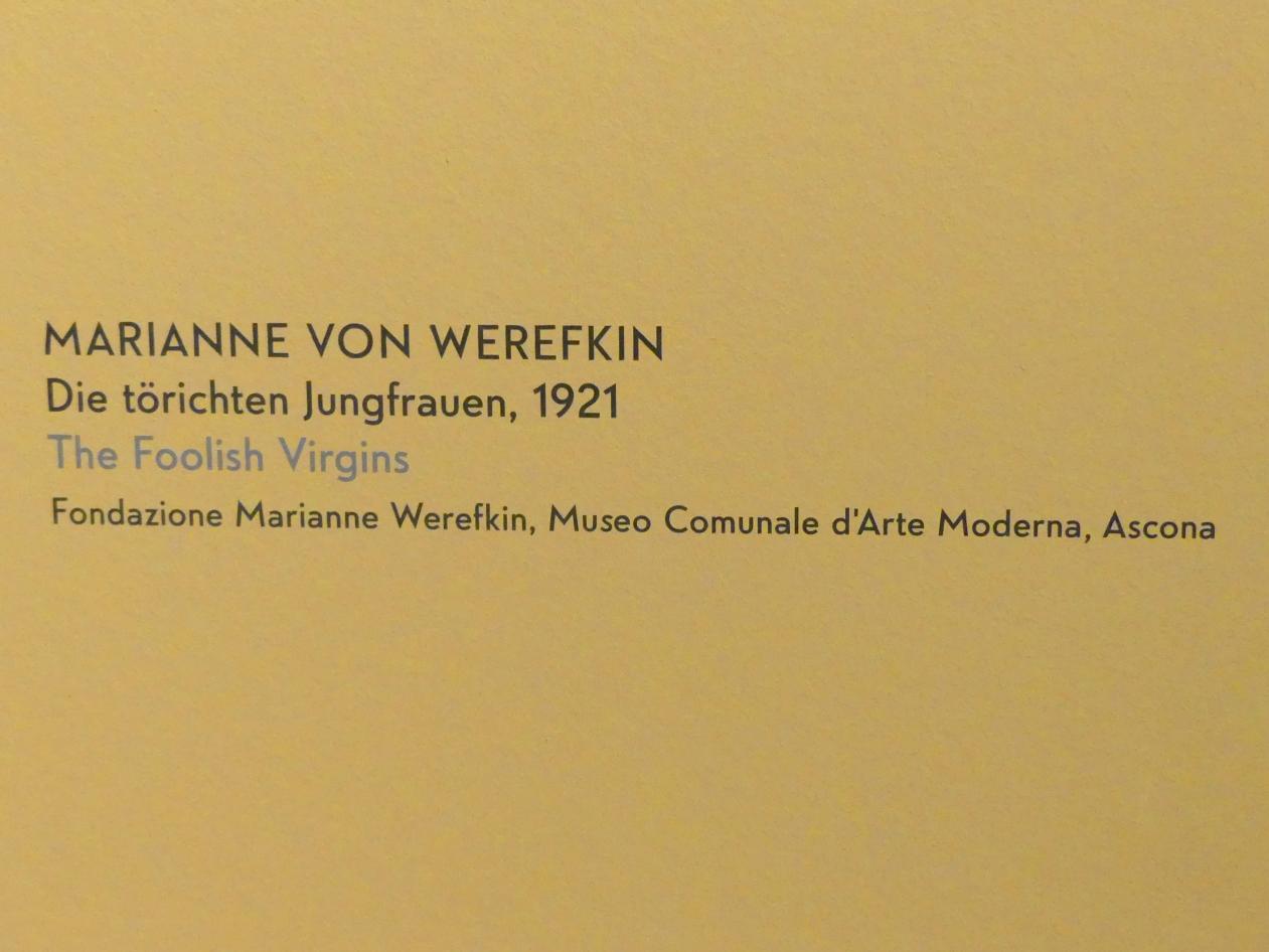 Marianne von Werefkin (1881–1932), Die törichten Jungfrauen, München, Lenbachhaus, Kunstbau, Ausstellung "Lebensmenschen" vom 22.10.2019-16.02.2020, Getrennte Wege ab 1921, Werefkin, 1921, Bild 2/2
