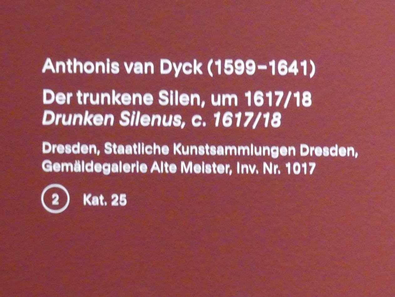 Anthonis (Anton) van Dyck (1614–1641), Der trunkene Silen, München, Alte Pinakothek, Ausstellung "Van Dyck" vom 25.10.2019-02.02.2020, Die Anfänge - 1, um 1617–1618, Bild 2/3