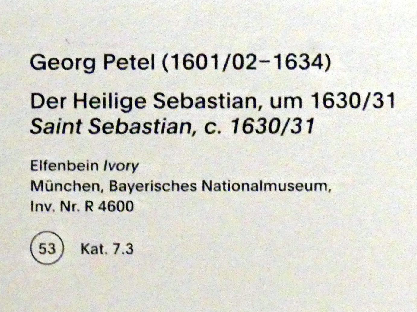 Georg Petel (1622–1631), Der Heilige Sebastian, München, Alte Pinakothek, Ausstellung "Van Dyck" vom 25.10.2019-02.02.2020, Von Antwerpen nach Italien - 4, um 1630–1631, Bild 4/4