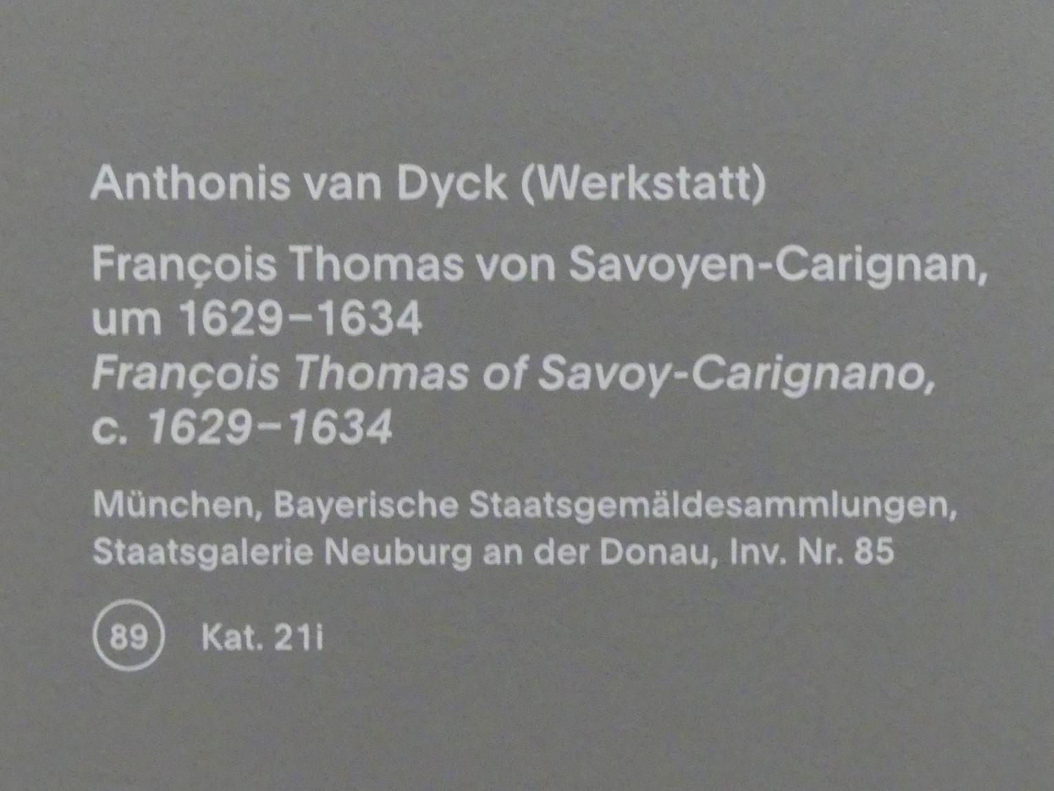 Anthonis (Anton) van Dyck (Werkstatt) (1619–1636), François Thomas von Savoyen-Carignan, München, Alte Pinakothek, Ausstellung "Van Dyck" vom 25.10.2019-02.02.2020, Die "Ikonographie" - 2, um 1629–1634, Bild 2/2