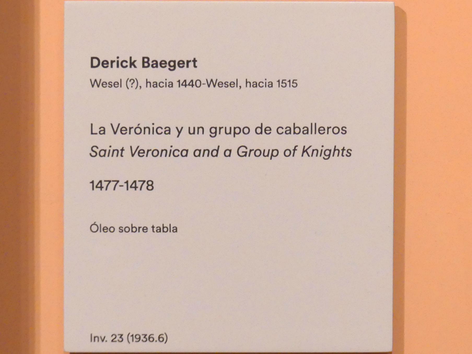 Derick Baegert (1477–1509), Die Heilige Veronika mit Rittern, Madrid, Museo Thyssen-Bornemisza, Saal 8, deutsche Malerei des 15. und 16. Jahrhunderts, 1477–1478, Bild 3/3