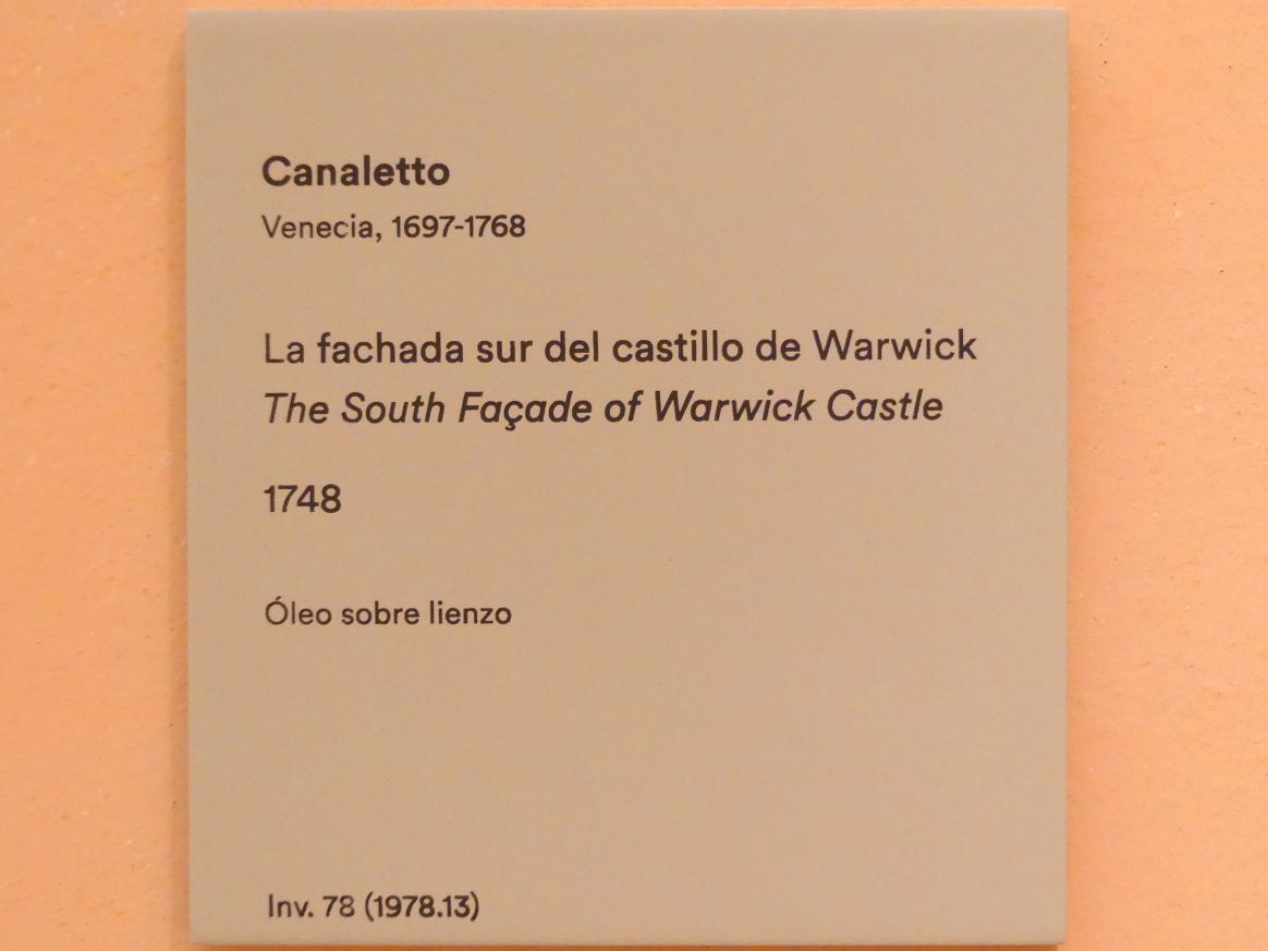 Giovanni Antonio Canal ("Canaletto") (1722–1765), Die Südfassade von Warwick Castle, Madrid, Museo Thyssen-Bornemisza, Saal 17, italienische Malerei des 18. Jahrhunderts, 1748, Bild 2/2