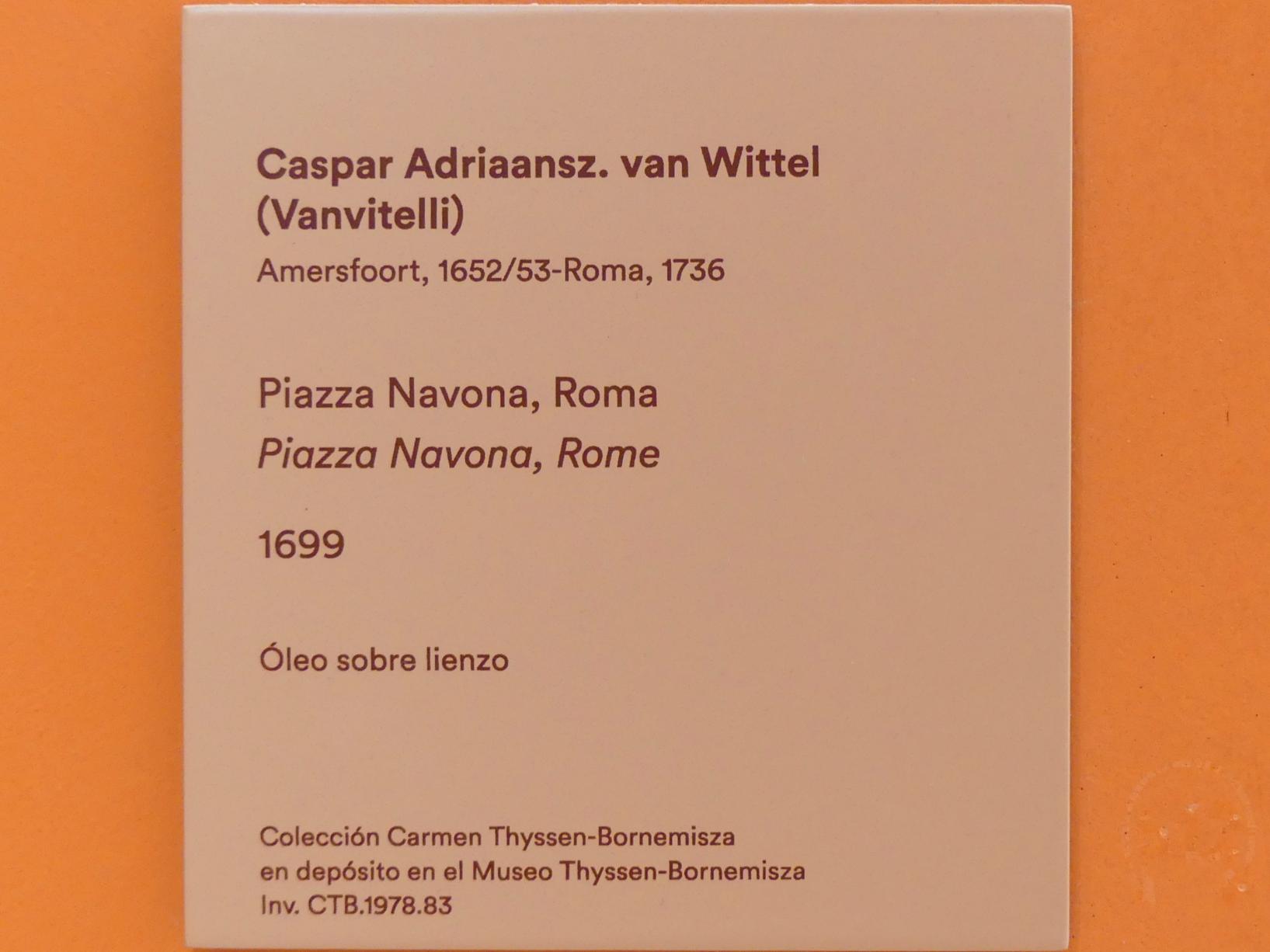 Gaspar Adriaensz. van Wittel (Gaspare Vanvitelli) (1693–1711), Piazza Navona in Rom, Madrid, Museo Thyssen-Bornemisza, Saal C, Galerie der Ansichten und Landschaften des 18. und 19. Jahrhunderts, 1699, Bild 6/6