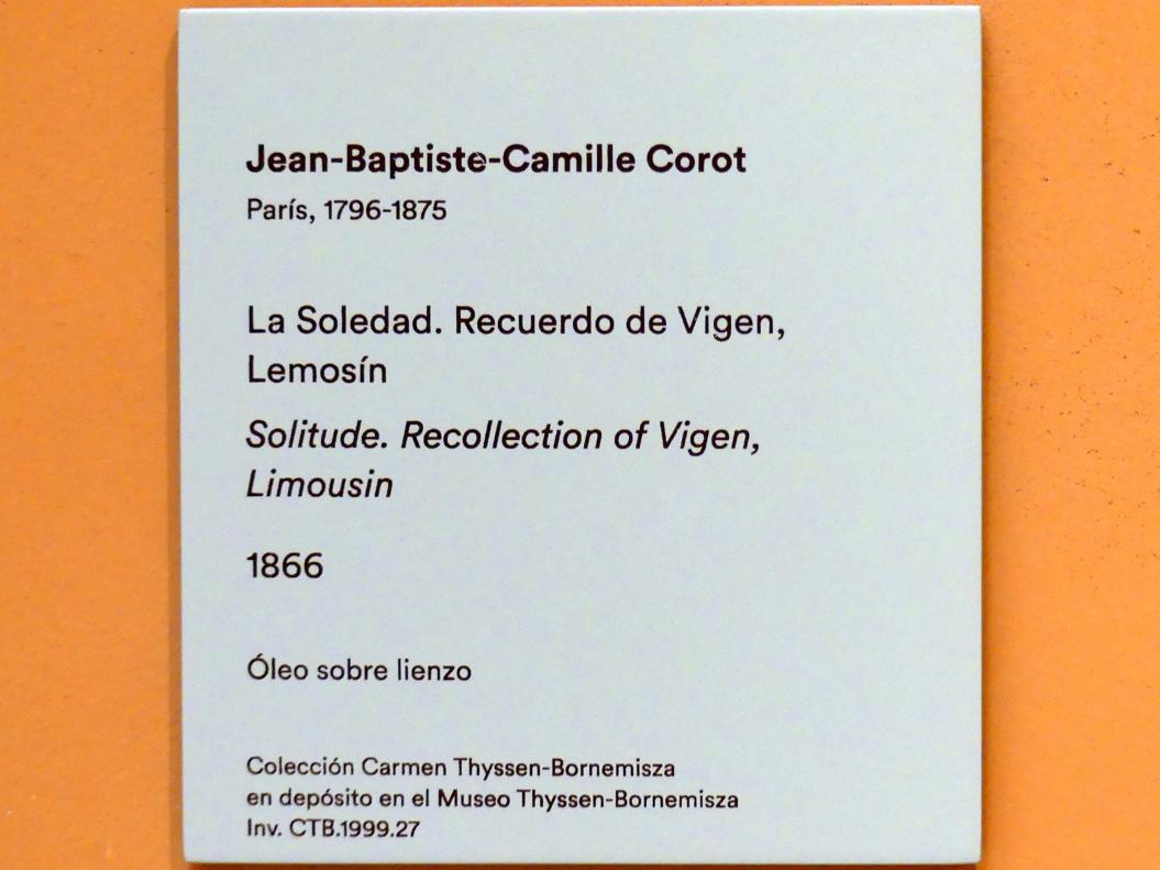 Jean-Baptiste Camille Corot (1823–1874), Die Einsamkeit. Erinnerung an Vigen, Limousin, Madrid, Museo Thyssen-Bornemisza, Saal C, Galerie der Ansichten und Landschaften des 18. und 19. Jahrhunderts, 1866, Bild 2/2