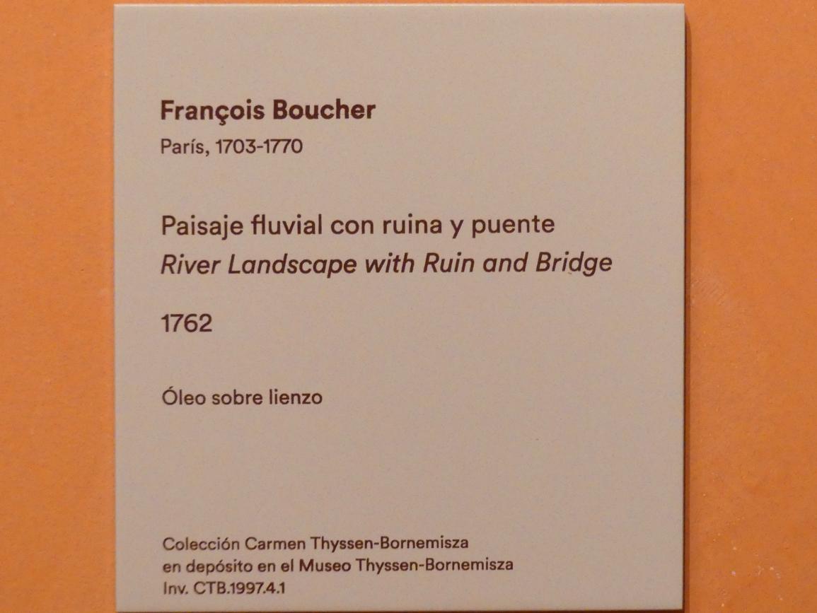 François Boucher (1728–1800), Flusslandschaft mit Ruine und Brücke, Madrid, Museo Thyssen-Bornemisza, Saal D, Malerei des 17. Jahrhunderts, 1762, Bild 2/2