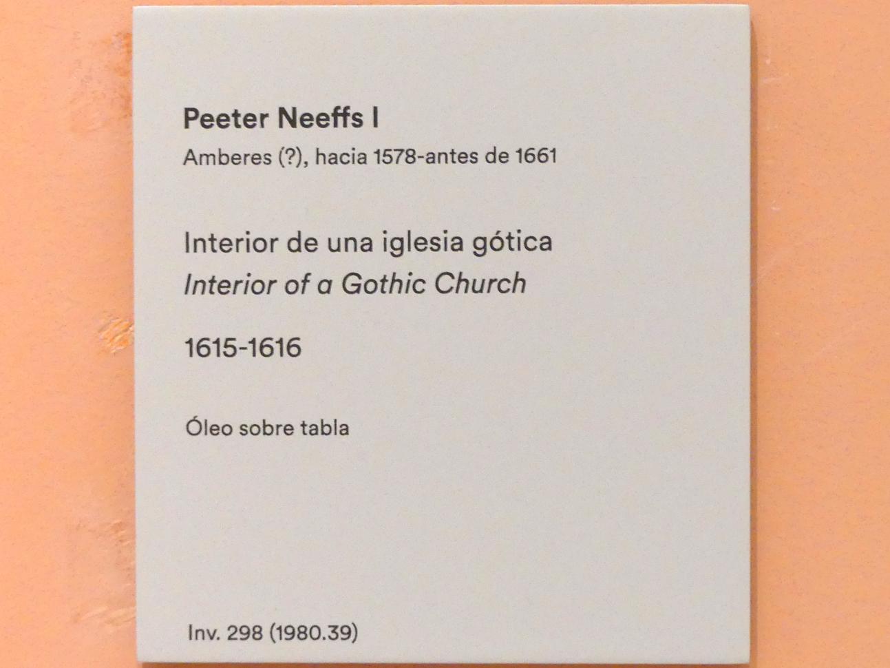 Peeter Neeffs der Ältere (1615–1645), Interieur einer gotischen Kirche, Madrid, Museo Thyssen-Bornemisza, Saal 22, niederländische Malerei des 16. Jahrhunderts, 1615–1616, Bild 2/2
