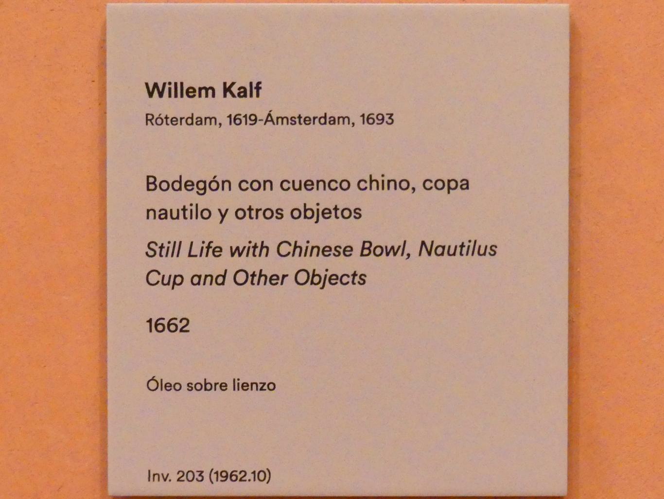 Willem Kalf (1642–1678), Stillleben mit chinesischer Schüssel, Nautilus-Tasse und anderen Objekten, Madrid, Museo Thyssen-Bornemisza, Saal 27, Stillleben des 17. Jahrhunderts, 1662, Bild 2/2