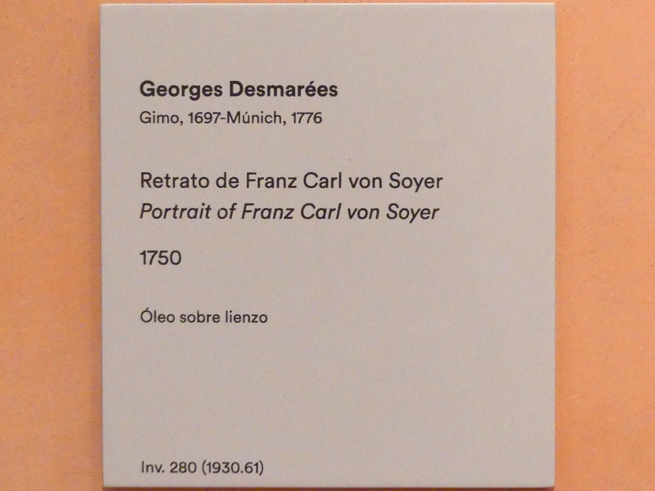 George Desmarées (1725–1762), Porträt des Franz Carl von Soyer, Madrid, Museo Thyssen-Bornemisza, Saal 28, französische und englische Malerei des 18. Jahrhunderts, 1750, Bild 2/2
