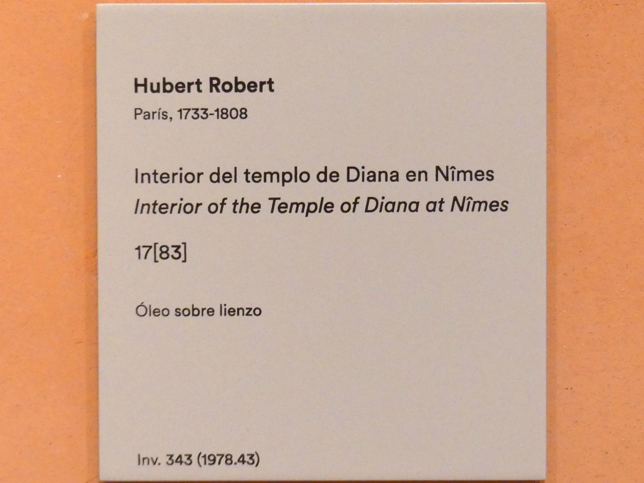 Hubert Robert (1759–1803), Interieur des Dianatempels in Nîmes, Madrid, Museo Thyssen-Bornemisza, Saal 28, französische und englische Malerei des 18. Jahrhunderts, 1783, Bild 2/2
