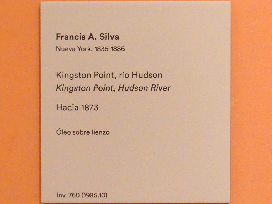 Francis A. Silva (1873), Kingston Point, Hudson River, Madrid, Museo Thyssen-Bornemisza, Saal 29, nordamerikanische Malerei des 19. Jahrhunderts, um 1873, Bild 2/2