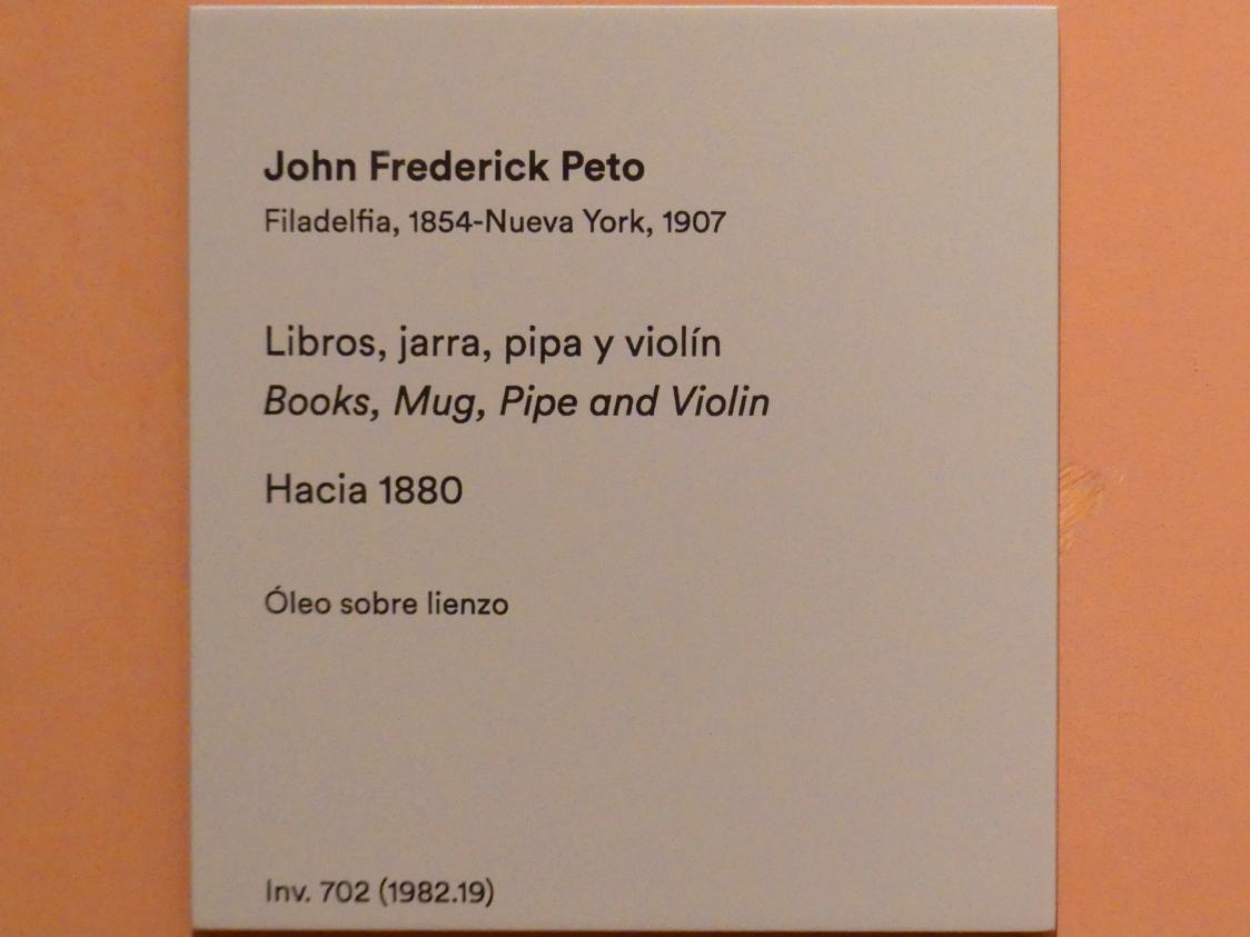 John Frederick Peto (1880–1891), Bücher, Krug, Pfeife und Violine, Madrid, Museo Thyssen-Bornemisza, Saal 30, nordamerikanische Malerei des 19. Jahrhunderts, um 1880, Bild 2/2