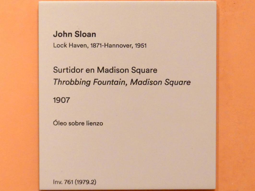 John French Sloan (1905–1907), Throbbing Fountain, Madison Square, Madrid, Museo Thyssen-Bornemisza, Saal 30, nordamerikanische Malerei des 19. Jahrhunderts, 1907, Bild 2/2