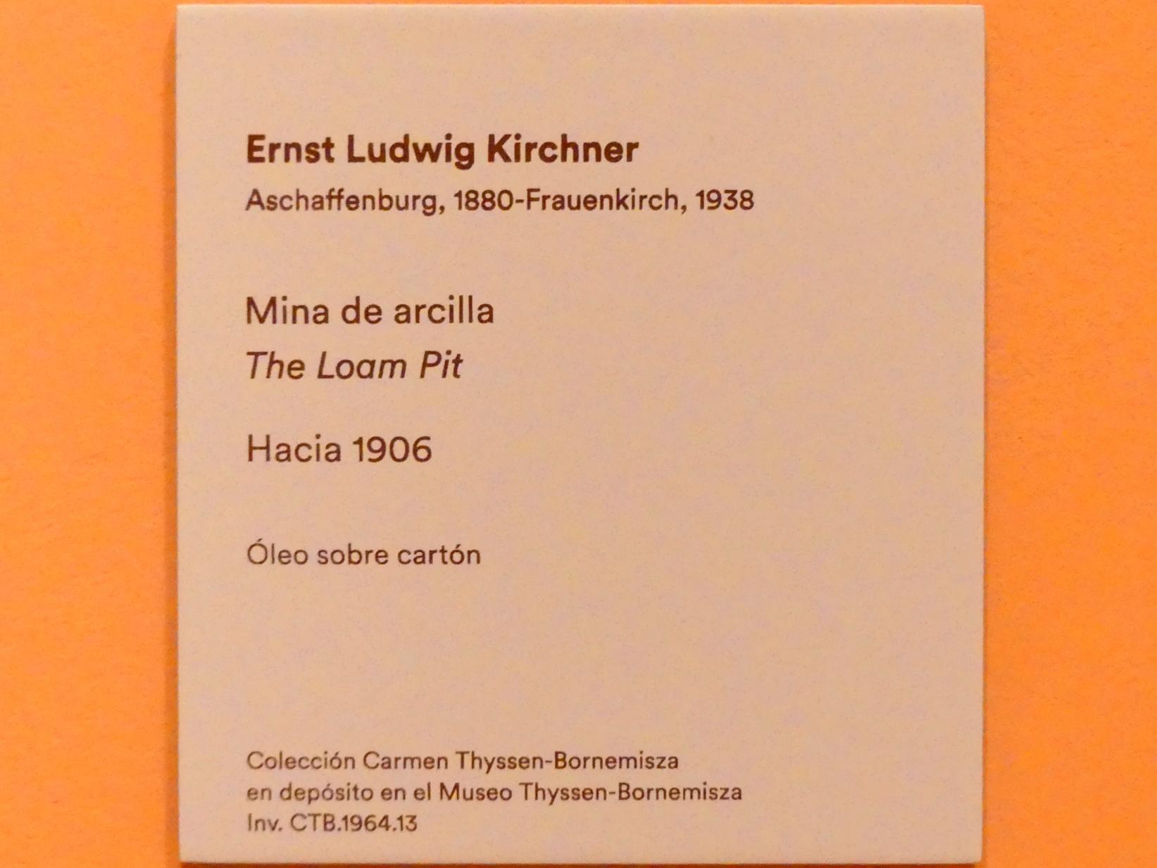 Ernst Ludwig Kirchner (1904–1933), Lehmgrube, Madrid, Museo Thyssen-Bornemisza, Saal N, europäische Malerei der ersten Hälfte des 20. Jahrhundert, um 1906, Bild 2/2