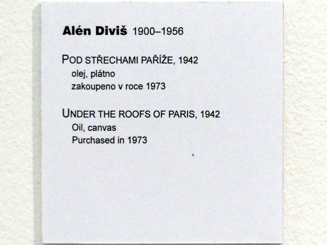 Alén Diviš (1941–1948), Unter den Dächern von Paris, Prag, Nationalgalerie im Messepalast, Moderne Kunst, 1942, Bild 2/2