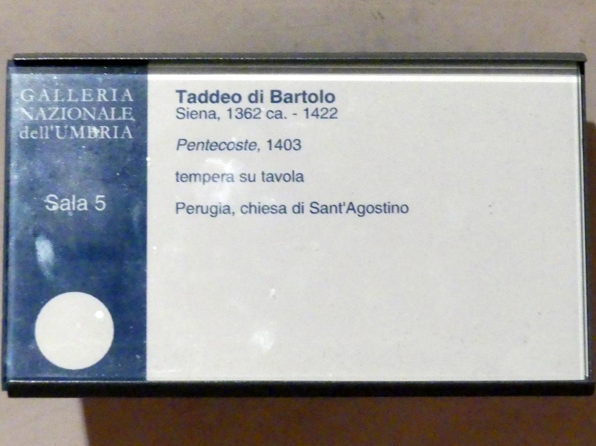 Taddeo di Bartolo (1403–1422), Pfingsten, Perugia, Kirche Sant'Agostino, jetzt Perugia, Nationalgalerie von Umbrien (Galleria nazionale dell'Umbria), 05: Taddeo di Bartolo, 1403, Bild 2/2