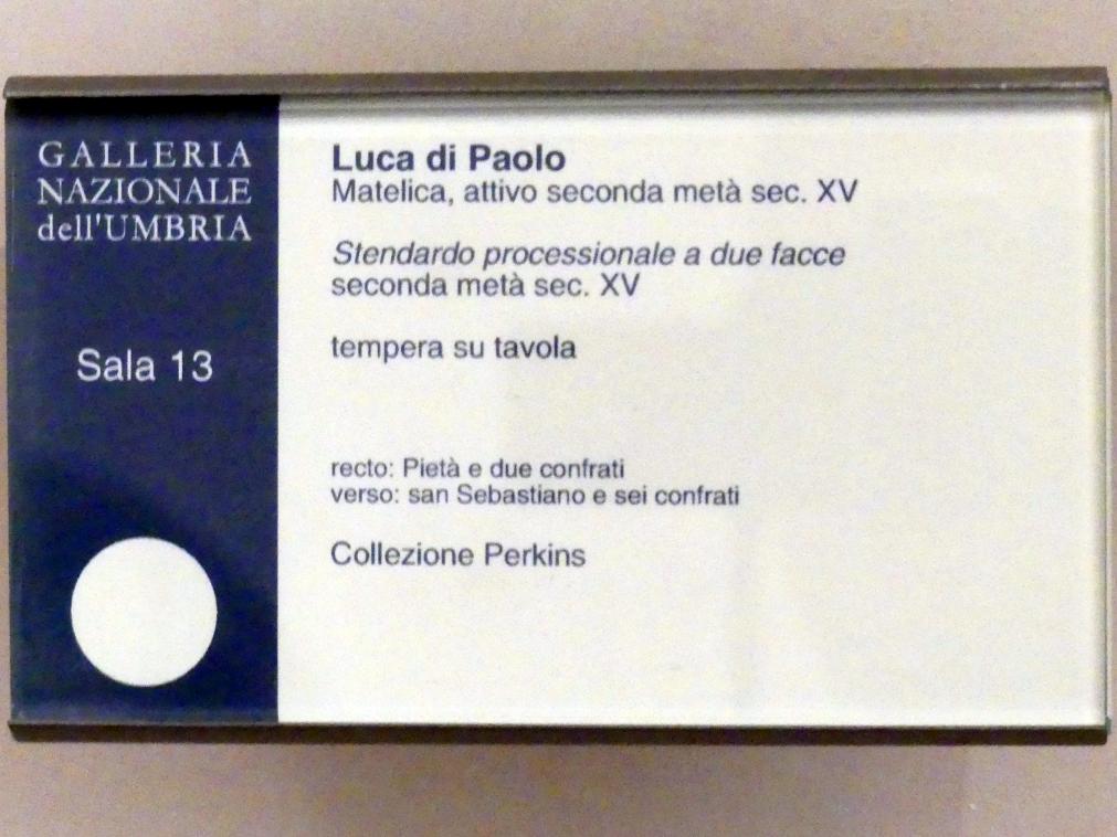 Luca di Paolo (1491), Prozessionsbanner, Perugia, Nationalgalerie von Umbrien (Galleria nazionale dell'Umbria), 13: Matteo da Gualdo, 2. Hälfte 15. Jhd., Bild 2/2