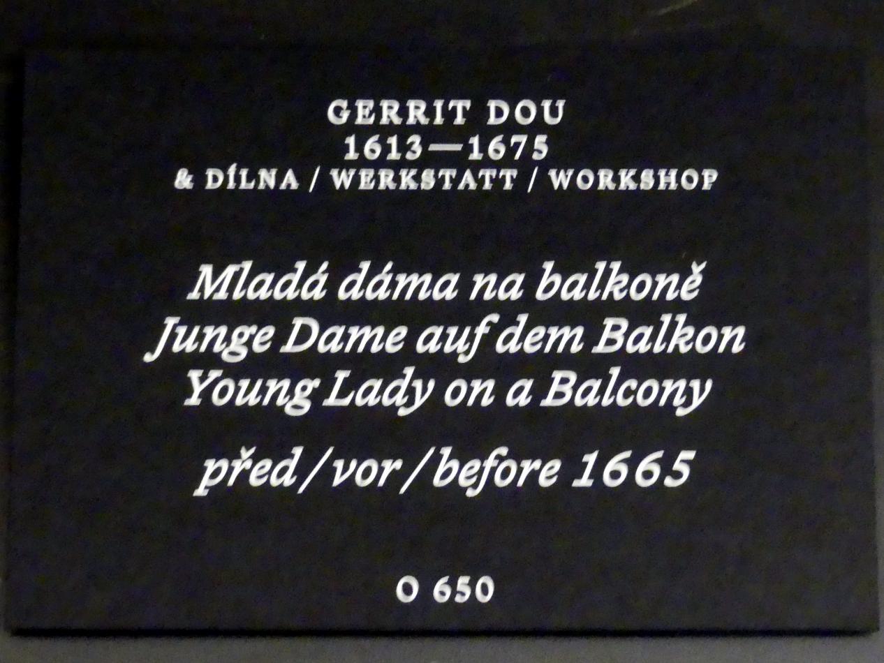 Gerard Dou (Gerrit Dou) (1629–1672), Junge Dame auf dem Balkon, Prag, Nationalgalerie im Palais Schwarzenberg, 1. Obergeschoss, Saal 2, vor 1665, Bild 2/2