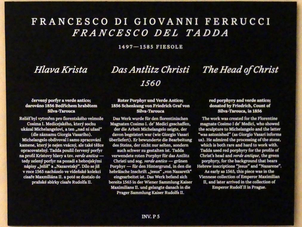 Francesco del Tadda (Francesco Ferrucci) (1560), Das Antlitz Christi, Prag, Nationalgalerie im Palais Schwarzenberg, 2. Obergeschoss, Saal 5, 1560, Bild 2/2