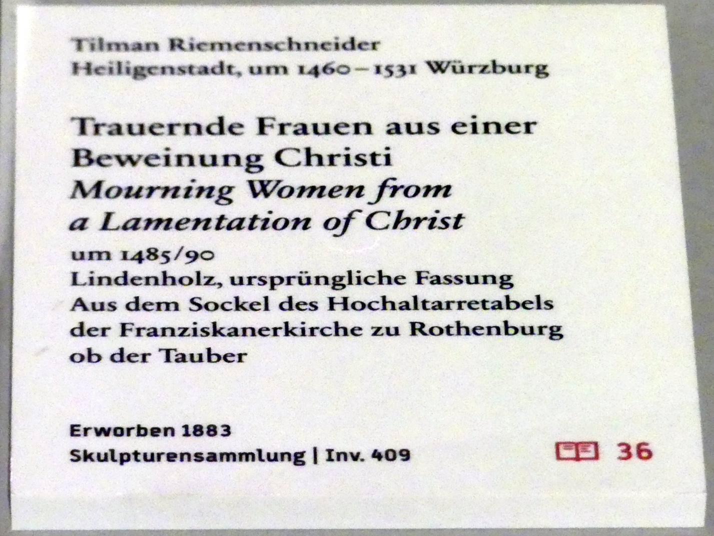 Tilman Riemenschneider (1487–1523), Trauernde Frauen aus einer Beweinung Christi, Rothenburg ob der Tauber, ehem. Franziskanerkloster, ehem. Klosterkirche, jetzt Berlin, Bode-Museum, Saal 109, um 1485–1490, Bild 2/2