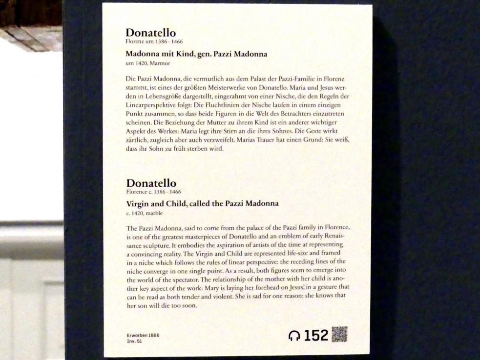 Donatello (1412–1466), Madonna mit Kind, gen. Pazzi Madonna, Florenz, Palazzo Pazzi, jetzt Berlin, Bode-Museum, Saal 121, um 1420, Bild 2/2