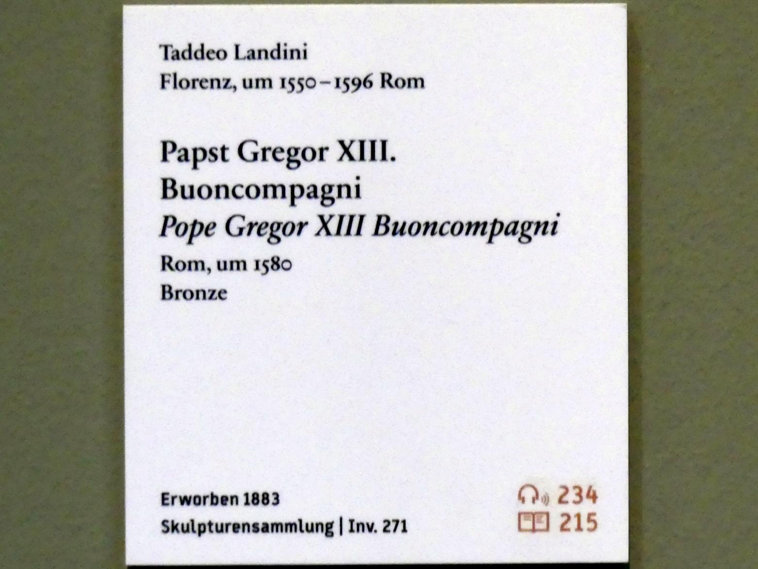 Taddeo Landini (1580–1587), Papst Gregor XIII. Buoncompagni, Berlin, Bode-Museum, Saal 124, um 1580, Bild 5/5