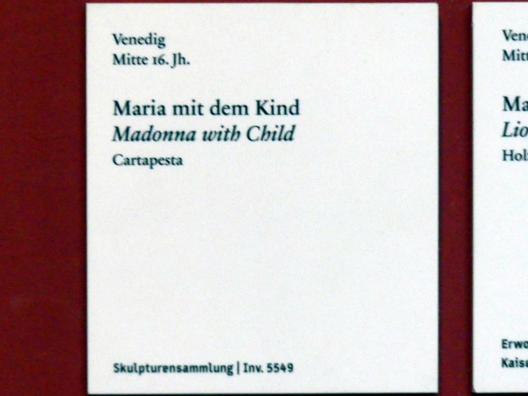 Maria mit dem Kind, Berlin, Bode-Museum, Saal 125, Mitte 16. Jhd., Bild 2/2