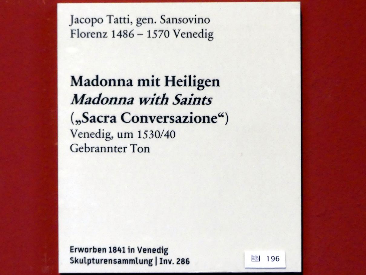 Jacopo Sansovino (Jacopo Tatti) (1535–1551), Madonna mit Heiligen (Sacra Conversazione), Berlin, Bode-Museum, Saal 125, um 1530–1540, Bild 2/2