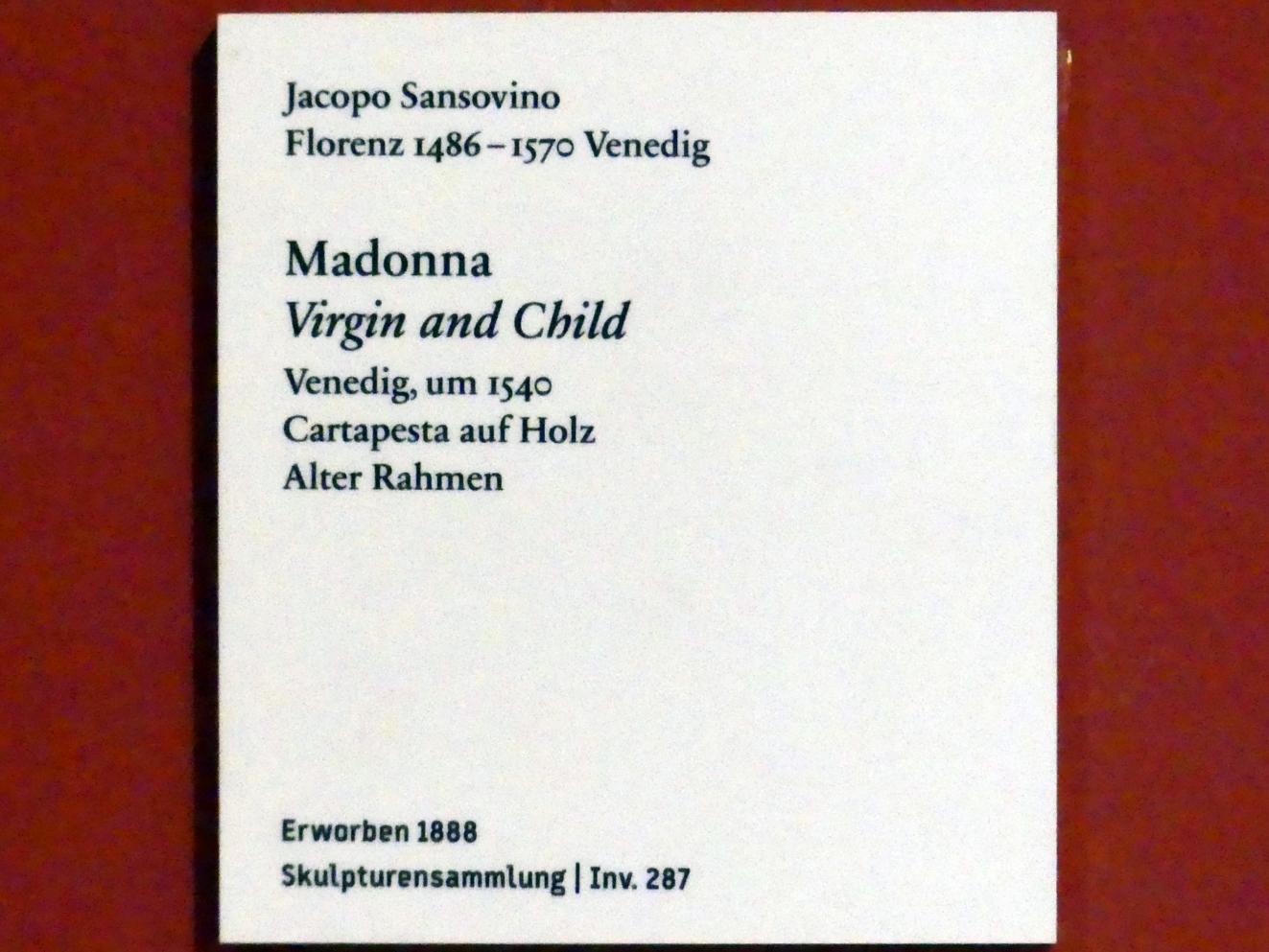 Jacopo Sansovino (Jacopo Tatti) (1535–1551), Madonna, Berlin, Bode-Museum, Saal 125, um 1540, Bild 2/2
