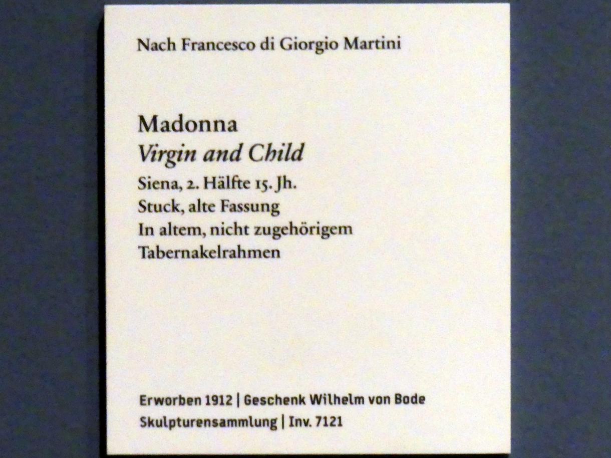 Francesco di Giorgio Martini (Nachahmer) (1475), Madonna, Berlin, Bode-Museum, Saal 129, 2. Hälfte 15. Jhd., Bild 3/3