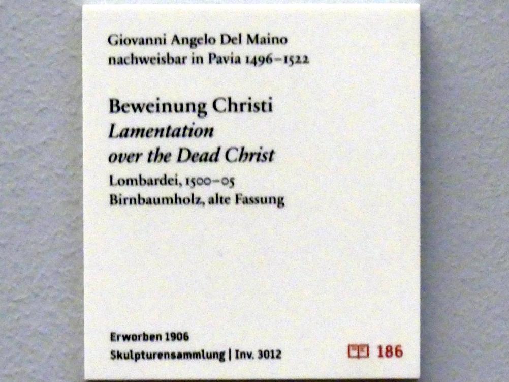 Giovanni Angelo Del Maino (1502), Beweinung Christi, Berlin, Bode-Museum, Saal 130, 1500–1505, Bild 2/2