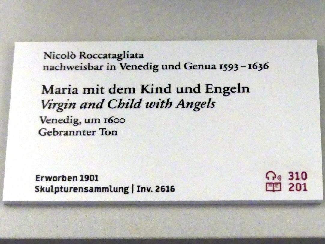 Niccolò Roccatagliata (1596–1600), Maria mit dem Kind und Engeln, Berlin, Bode-Museum, Saal 131, um 1600, Bild 3/3