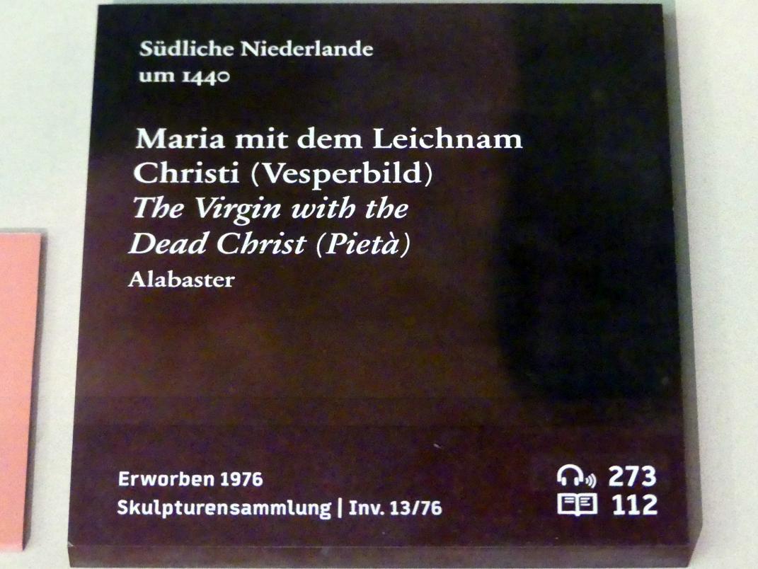 Maria mit dem Leichnam Christi, Berlin, Bode-Museum, Saal 212, um 1440, Bild 2/2