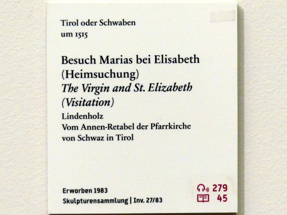 Besuch Marias bei Elisabeth (Heimsuchung), Schwaz, Pfarrkirche Maria Himmelfahrt, jetzt Berlin, Bode-Museum, Saal 213, um 1515, Bild 3/3