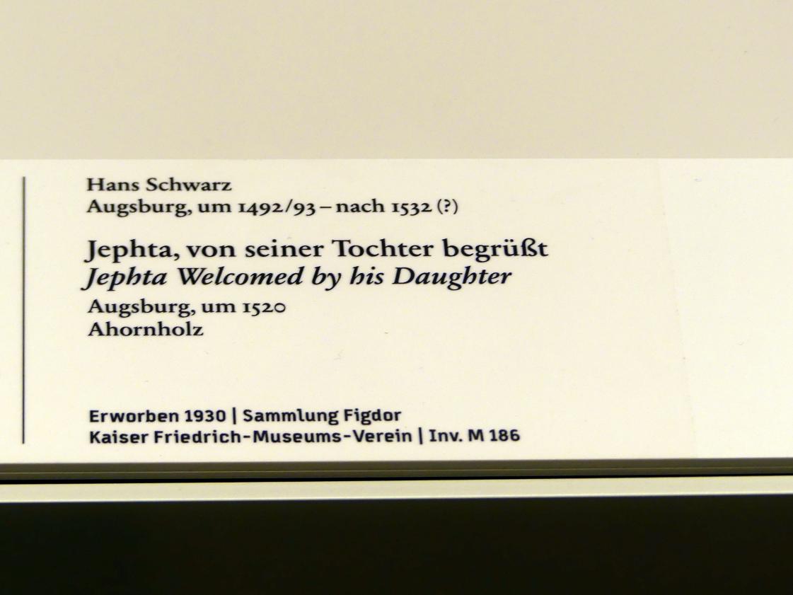 Hans Schwarz (1516–1522), Jephta, von seiner Tochter begrüßt, Berlin, Bode-Museum, Saal 214, um 1520, Bild 2/2