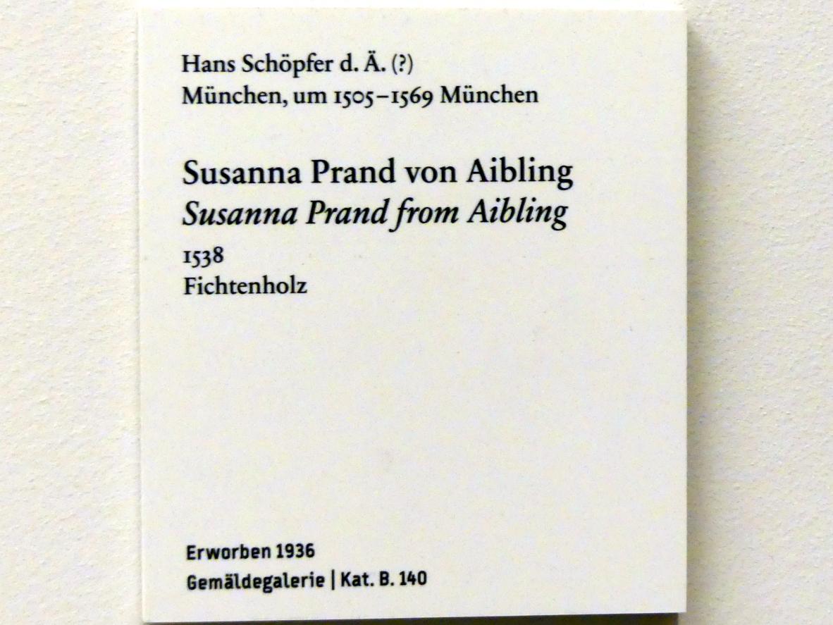 Hans Schöpfer der Ältere (1538), Susanna Prand von Aibling, Berlin, Bode-Museum, Saal 221, 1538, Bild 2/2
