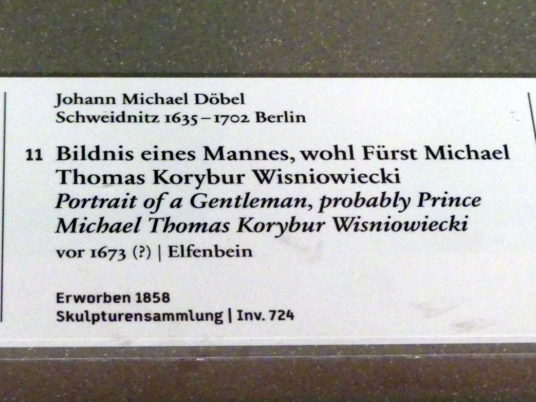Johann Michael Döbel (1672–1700), Bildnis eines Mannes, wohl Fürst Michael Thomas Korybur Wisniowiecke, Berlin, Bode-Museum, Saal 225, vor 1673, Bild 2/2