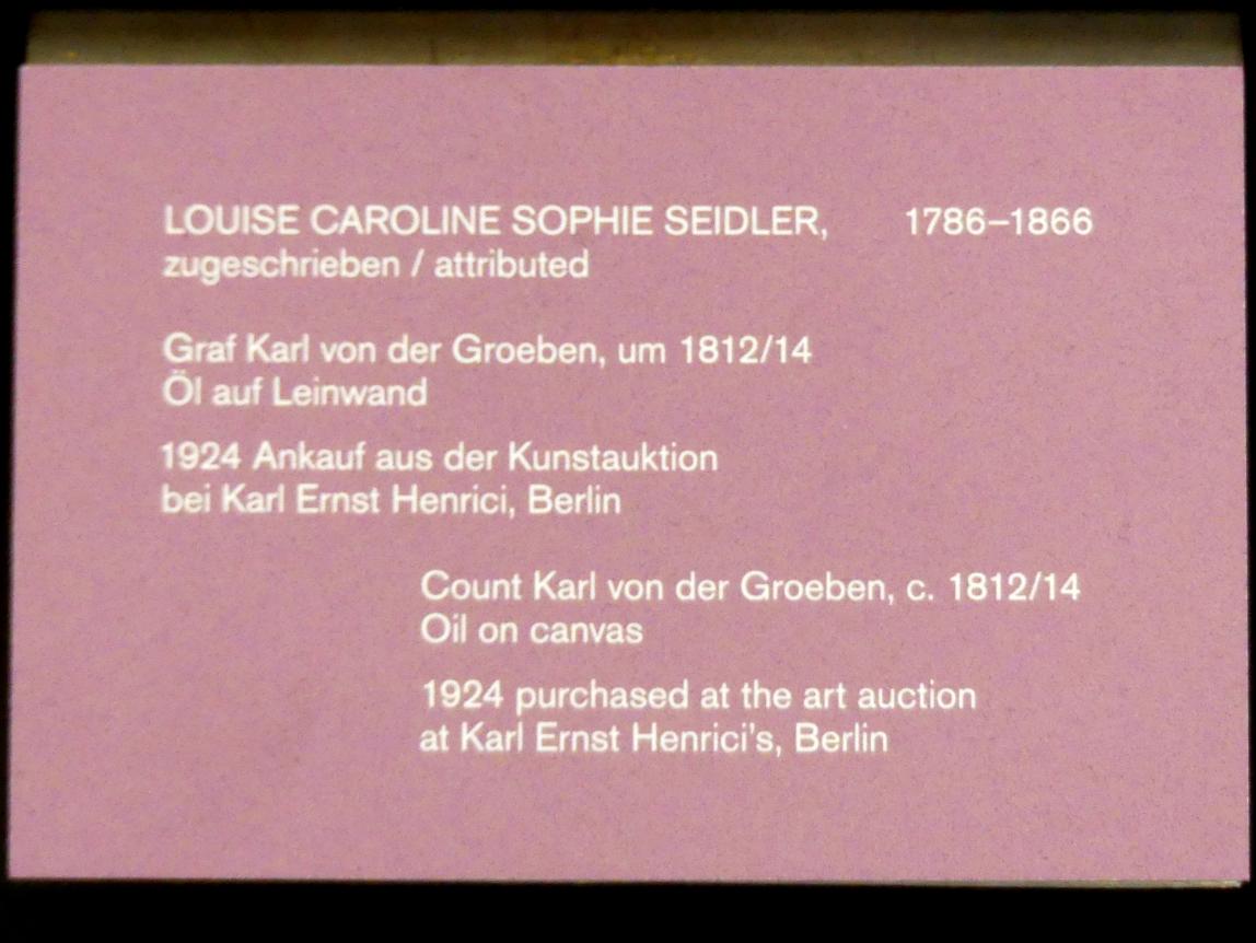Louise Seidler (1813–1821), Graf Karl von der Groeben, Berlin, Alte Nationalgalerie, Saal 303, Künstlerinnen der Nationalgalerie vor 1919, um 1812–1814, Bild 2/2